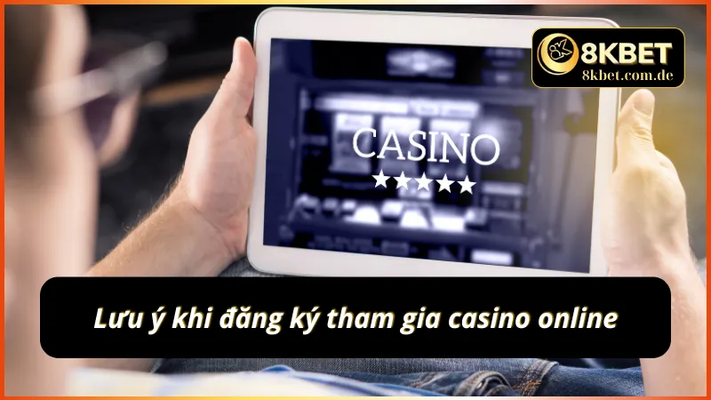 Lưu ý giúp trải nghiệm ban đầu tốt hơn khi đến với sảnh casino tại 8KBET