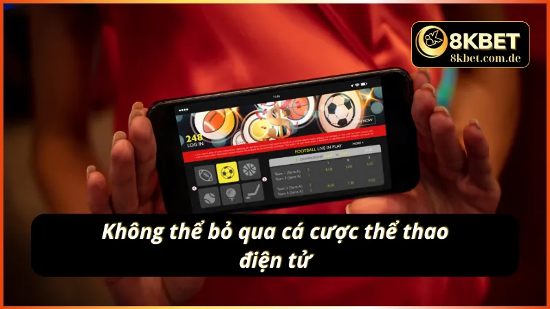 Không thể bỏ qua cá cược thể thao điện tử