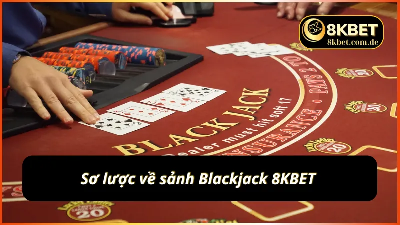 Chi tiết về game đổi thưởng Blackjack 8KBET