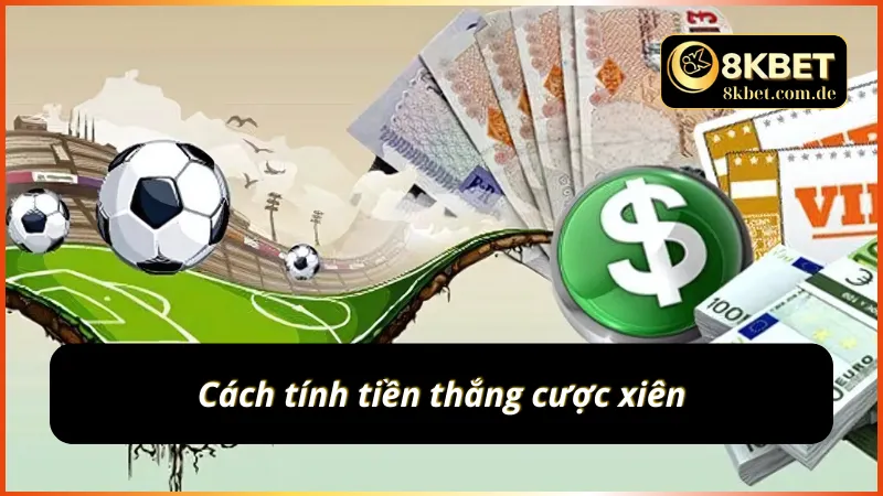 Cách tính tiền thắng cược xiên