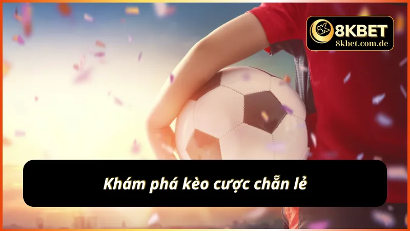 Tìm hiểu nhanh chóng về kèo chẵn lẻ tại 8KBET