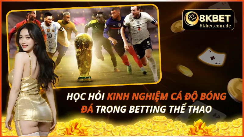 Kinh Nghiệm Cá Độ Bóng Đá