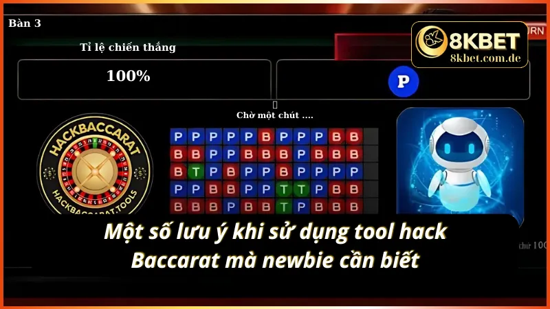 Lưu ý khi dùng phần mềm hack Baccarat