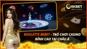 Roulette 8KBET